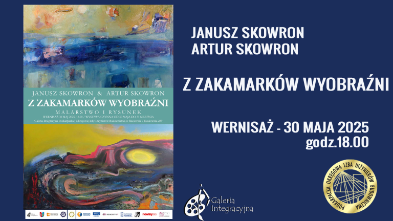 Galeria Integracyjna – Janusz & Artur Skowron – Z Zakamarków Wyobraźni