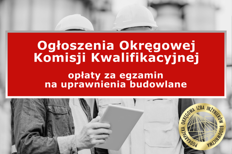 Opłaty za egzamin OKRĘGOWA KOMISJA KWALIFIKACYJNA PDK OIIB przypomina