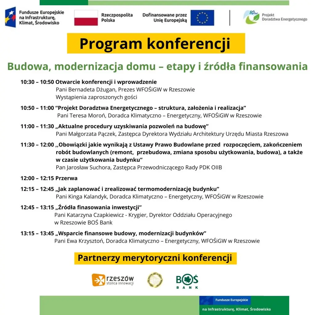 Wojewódzki Fundusz Ochrony Środowiska i Gospodarki Wodnej w Rzeszowie ma zaszczyt zaprosić na konferencję pn.: „Budowa, modernizacja domu - etapy i źródła finansowania", która odbędzie się 14 marca 2026 r. w ramach Targów Nowoczesnego Budownictwa MODERN HOME w Rzeszowie, w Hali Podpromie. Wstęp na Targi MODERN HOME w dniu 14 marca 2026 r. dla uczestników konferencji jest bezpłatny.