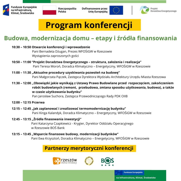 Wojewódzki Fundusz Ochrony Środowiska i Gospodarki Wodnej w Rzeszowie ma zaszczyt zaprosić na konferencję pn.: „Budowa, modernizacja domu - etapy i źródła finansowania", która odbędzie się 14 marca 2026 r. w ramach Targów Nowoczesnego Budownictwa MODERN HOME w Rzeszowie, w Hali Podpromie. Wstęp na Targi MODERN HOME w dniu 14 marca 2026 r. dla uczestników konferencji jest bezpłatny.