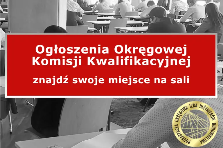 Znajdź swoje miejsce na sali ! – Ogłoszenia Okręgowej Komisji Kwalifikacyjnej