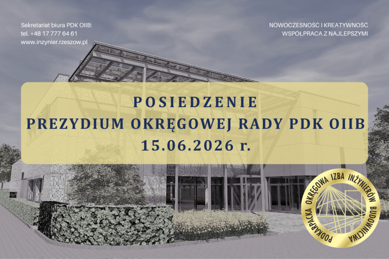 Posiedzenie prezydium Okręgowej Rady PDK OIIB – 15.06.2026 r.