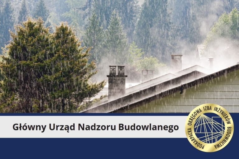 Komunikat GINB – utrzymanie obiektów budowlanych w okresie zwiększonych opadów atmosferycznych
