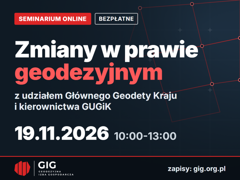 Seminarium online o procedowanych zmianach w Prawie geodezyjnym i kartograficznym – 19.11.2026