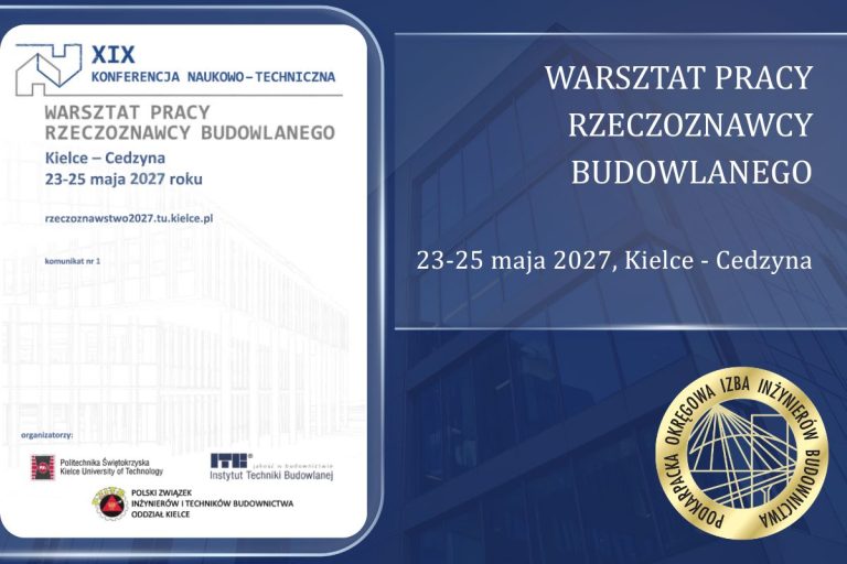 XIX Konferencja Naukowo-Techniczna „Warsztat Pracy Rzeczoznawcy Budowlanego” 23-25.05.2027
